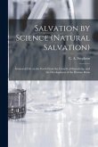 Salvation by Science (Natural Salvation): Immortal Life on the Earth From the Growth of Knowledge and the Development of the Human Brain