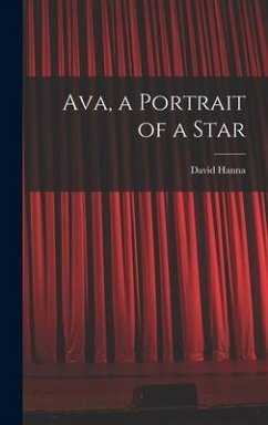 Ava, a Portrait of a Star - Hanna, David