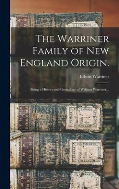 The Warriner Family of New England Origin. - Warriner, Edwin