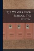 1937, Weaver High School, The Portal