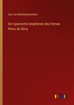 Der spanische Amphitrion des Fernan Perez de Oliva