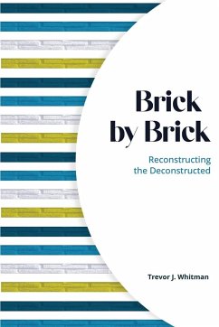 Brick by Brick - Whitman, Trevor J.