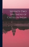 Seventy-two Specimens of Castes in India