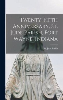 Twenty-fifth Anniversary, St. Jude Parish, Fort Wayne, Indiana