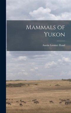 Mammals of Yukon - Rand, Austin Loomer