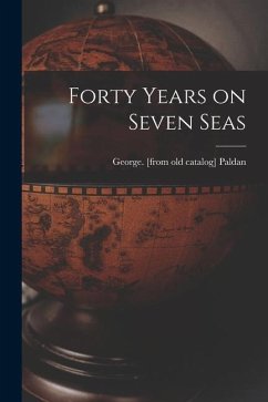 Forty Years on Seven Seas - Paldan, George