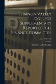 Lebanon Valley College Supplementary Report of the Finance Committee; June 1937, v. 26