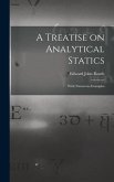 A Treatise on Analytical Statics: With Numerous Examples