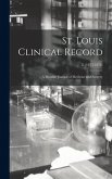 St. Louis Clinical Record: a Monthly Journal of Medicine and Surgery; 2, (1875-1876)