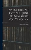 Springhillian Oct 1918 - June 1919 New Series Vol. XI No. 1 - 4