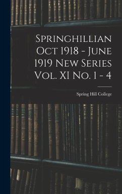 Cover Springhillian Oct 1918 - June 1919 New Series Vol. XI No. 1 - 4