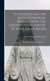 St. Ignatius and the Ratio Studiorum. Translations, the Constitutions, Part IV, by Mary Helen Mayer; the Ratio Studiorum, by A.R. Ball. --