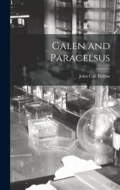 Galen and Paracelsus - Dalton, John Call