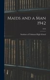 Maids and a Man 1942; 1942