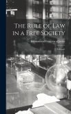 The Rule of Law in a Free Society; a Report