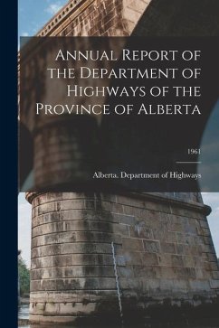 Annual Report of the Department of Highways of the Province of Alberta; 1961