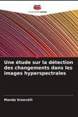 Une étude sur la détection des changements dans les images hyperspectrales