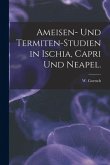 Ameisen- Und Termiten-Studien in Ischia, Capri Und Neapel.