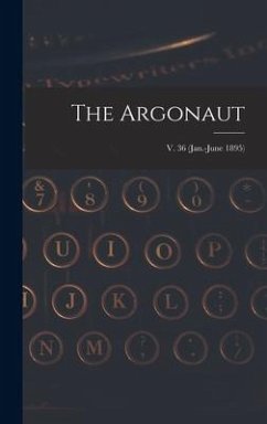 The Argonaut; v. 36 (Jan.-June 1895) - Anonymous