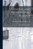 General and Professional Biology: With Special Reference to Man; v.1