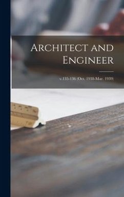Architect and Engineer; v.135-136 (Oct. 1938-Mar. 1939) - Anonymous