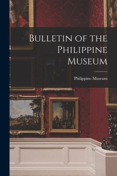 Bulletin of the Philippine Museum