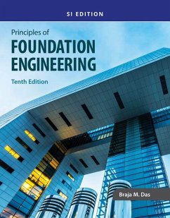 Principles of Foundation Engineering, SI - Das, Braja (California State University, Sacramento)