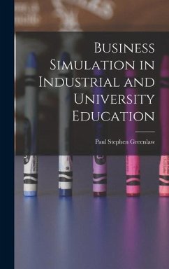 Business Simulation in Industrial and University Education - Greenlaw, Paul Stephen