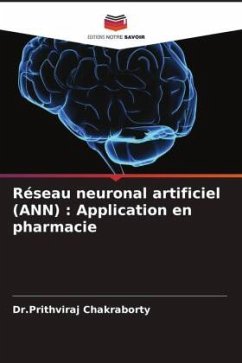 Réseau neuronal artificiel (ANN) : Application en pharmacie - Chakraborty, Dr.Prithviraj