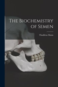 The Biochemistry of Semen - Mann, Thaddeus