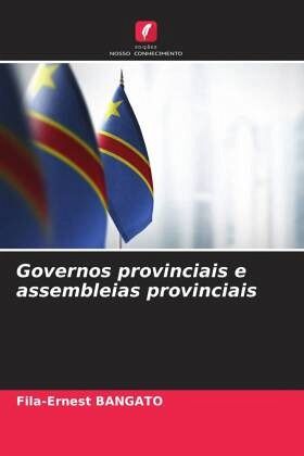 Governos provinciais e assembleias provinciais Governos provinciais e assembleias provinciais