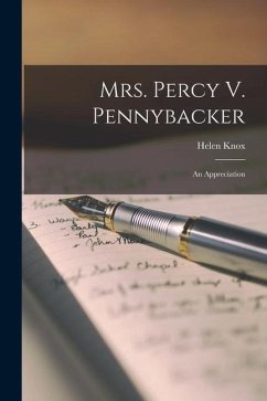 Mrs. Percy V. Pennybacker: an Appreciation - Knox, Helen