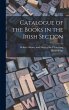 Catalogue of the Books in the Irish... - Bild 1