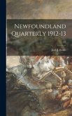 Newfoundland Quarterly 1912-13; 12