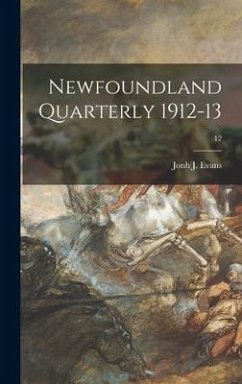 Newfoundland Quarterly 1912-13; 12 - Evans, Jonh J.