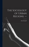 The Sociology of Urban Regions. --