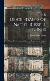 The Descendants of Nath'l Russell Sturgis