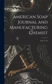 American Soap Journal and Manufacturing Chemist; vol. 11-12