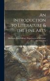 An Introduction to Literature & the Fine Arts