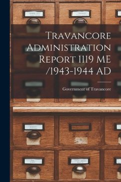 Travancore Administration Report 1119 ME /1943-1944 AD