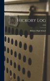 Hickory Log; 1940