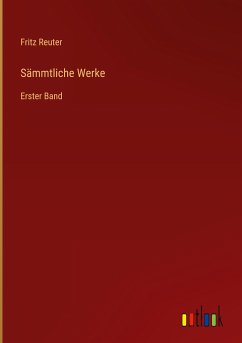 Sämmtliche Werke - Reuter, Fritz