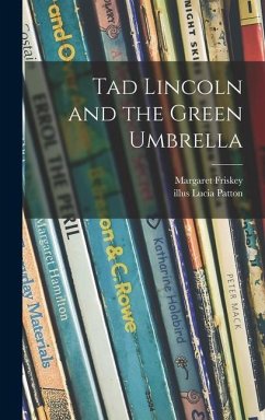 Tad Lincoln and the Green Umbrella - Friskey, Margaret