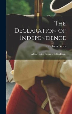 The Declaration of Independence: a Study in the History of Political Ideas - Becker, Carl Lotus