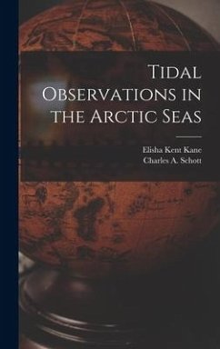 Tidal Observations in the Arctic Seas [microform] - Kane, Elisha Kent