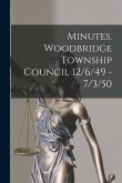 Minutes. Woodbridge Township Council 12/6/49 - 7/3/50