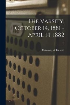 The Varsity, October 14, 1881 - April 14, 1882; 2