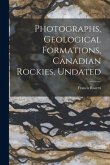 Photographs, Geological Formations, Canadian Rockies, Undated