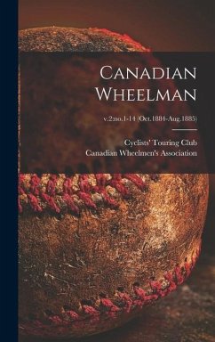 Canadian Wheelman; v.2: no.1-14 (Oct.1884-Aug.1885)