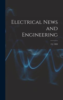 Electrical News and Engineering; 13, 1903 - Anonymous